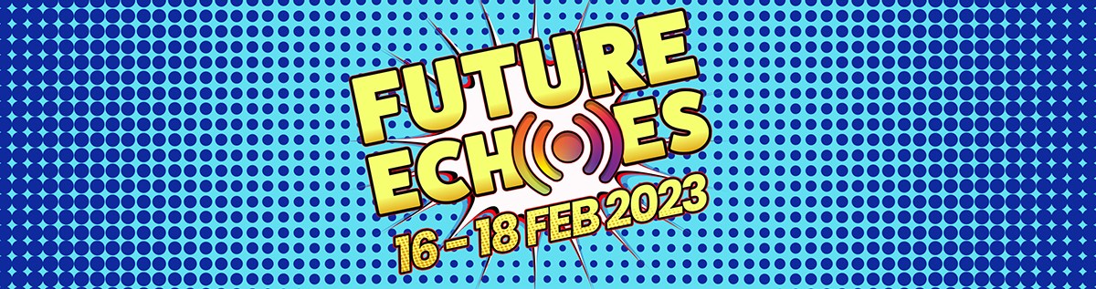 One week left! Apply to play Future Echoes